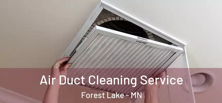  Air Duct Cleaning Service Forest Lake - MN