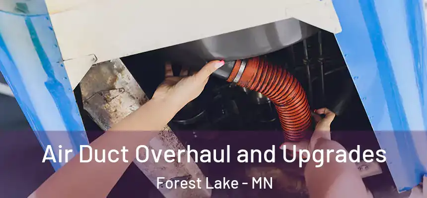  Air Duct Overhaul and Upgrades Forest Lake - MN