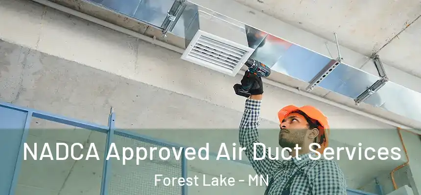  NADCA Approved Air Duct Services Forest Lake - MN